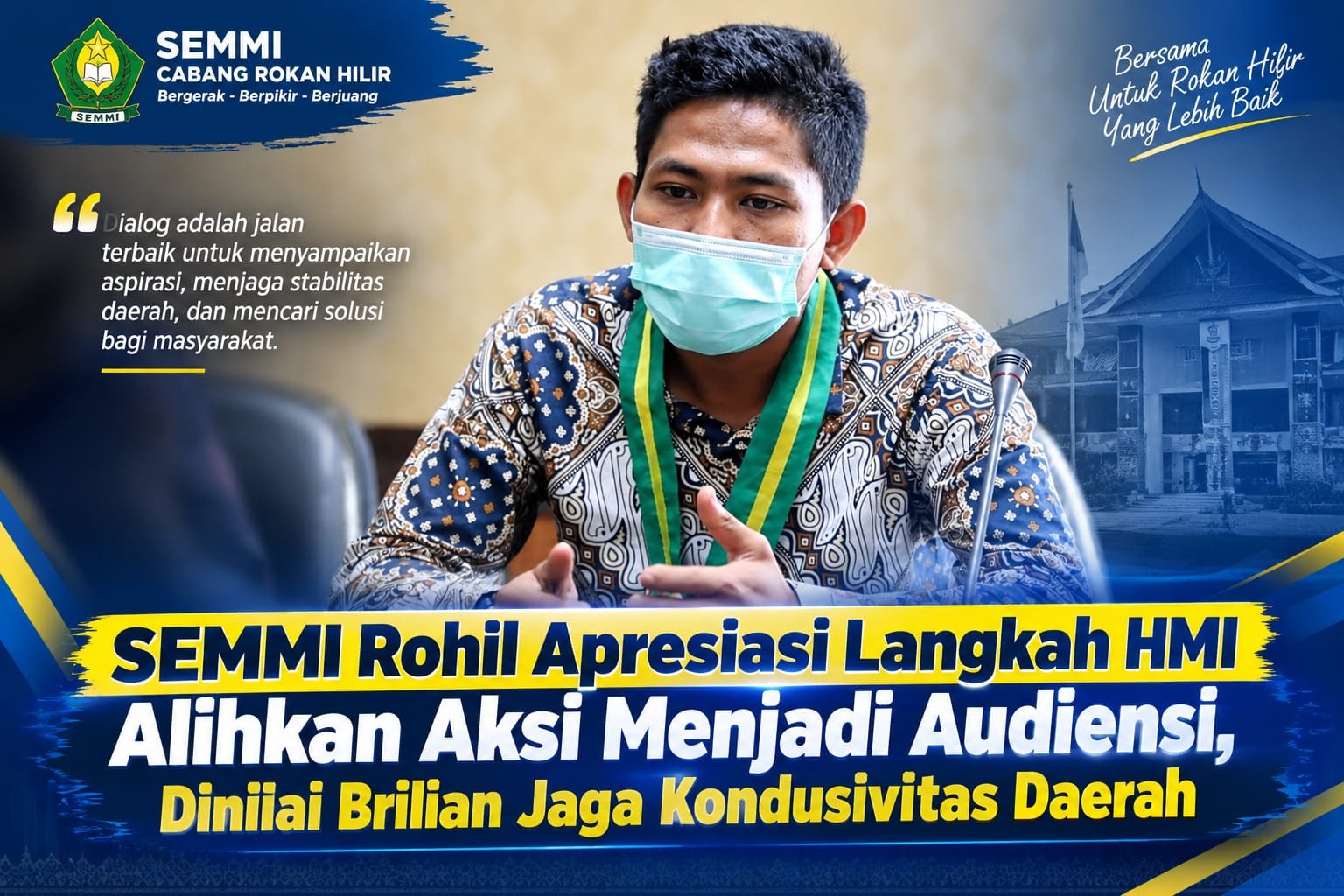 SEMMI Rohil Apresiasi Langkah HMI Alihkan Aksi Menjadi Audiensi, Dinilai Brilian Jaga Kondusivitas Daerah